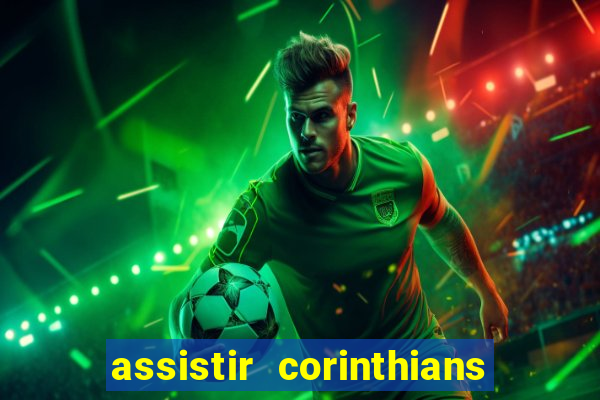 assistir corinthians x palmeiras ao vivo futemax